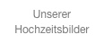 Unserer Hochzeitsbilder